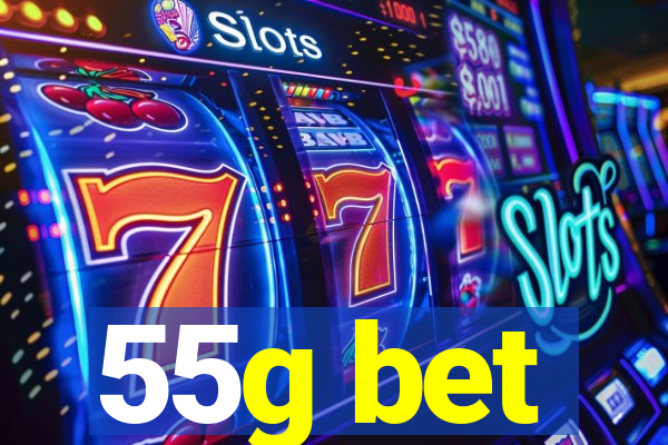 55g bet